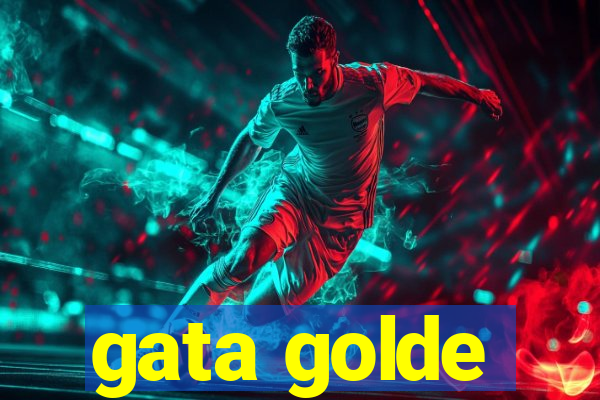 gata golde